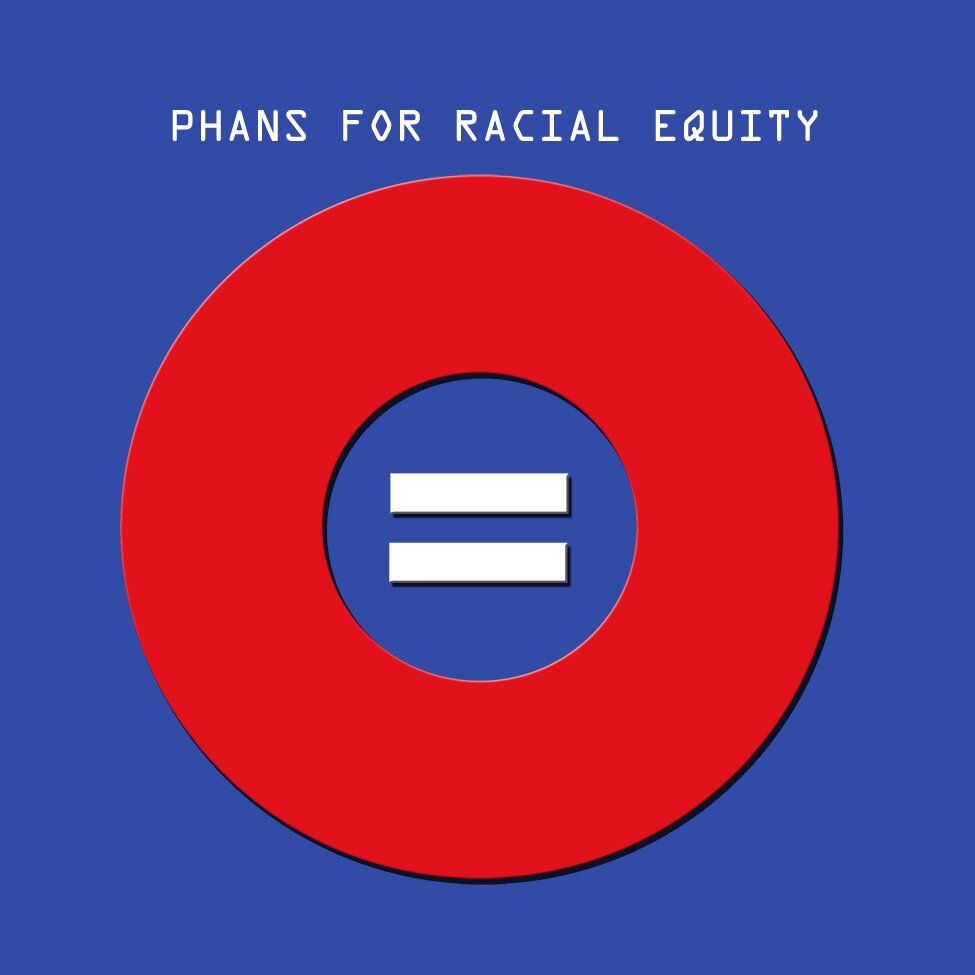 Phans for Racial Equity