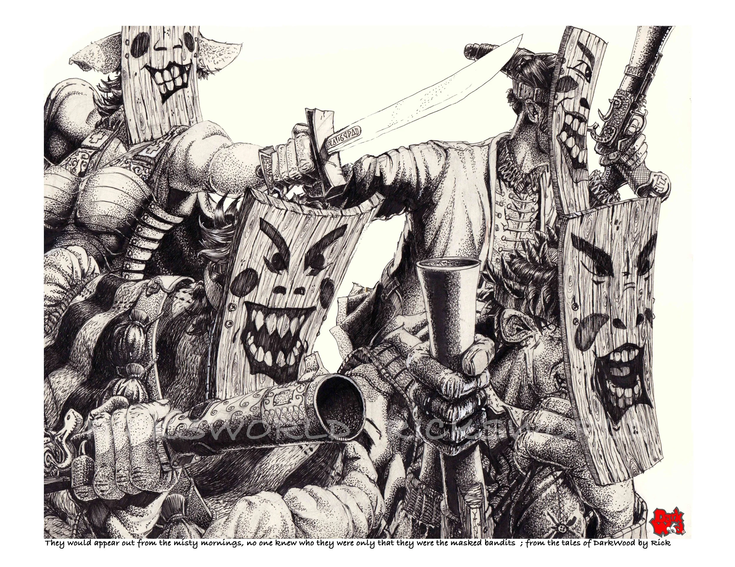 They would appear out from the misty mornings, no one knew who they were only that they were the masked bandits. Normally there were 4 but stories have been told of a dozen more. (Micron - Ink). Code DW0