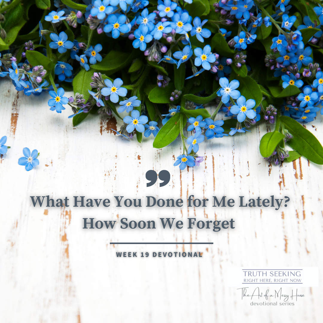 WHAT HAVE YOU DONE FOR ME LATELY?