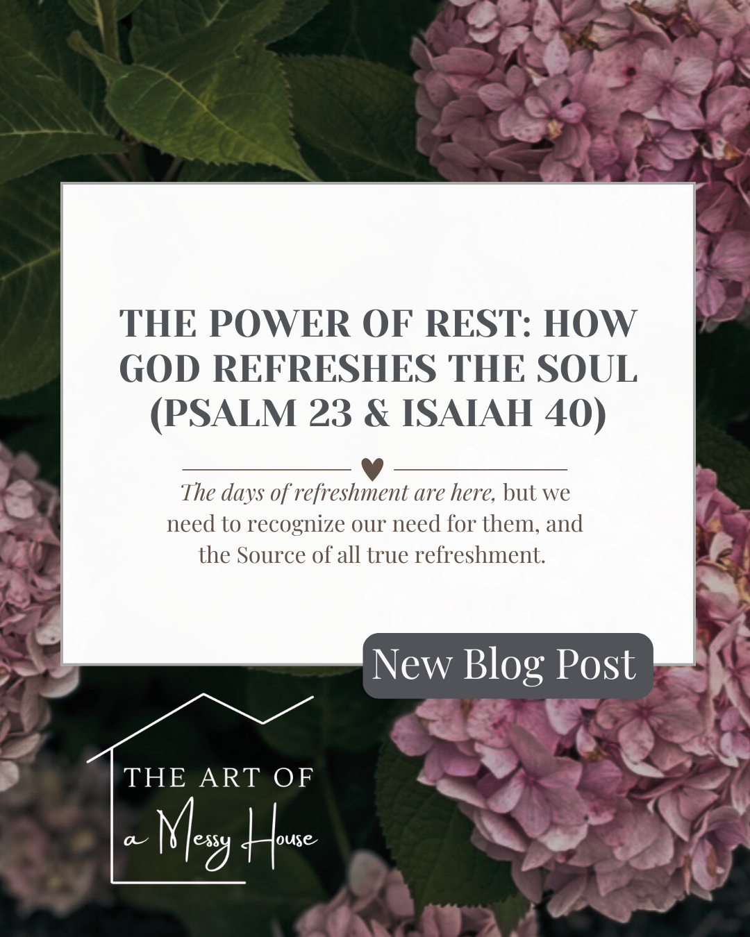 The Power of Rest: Allowing God to Refresh Our Soul (Psalm 23 &amp; Isaiah 40)