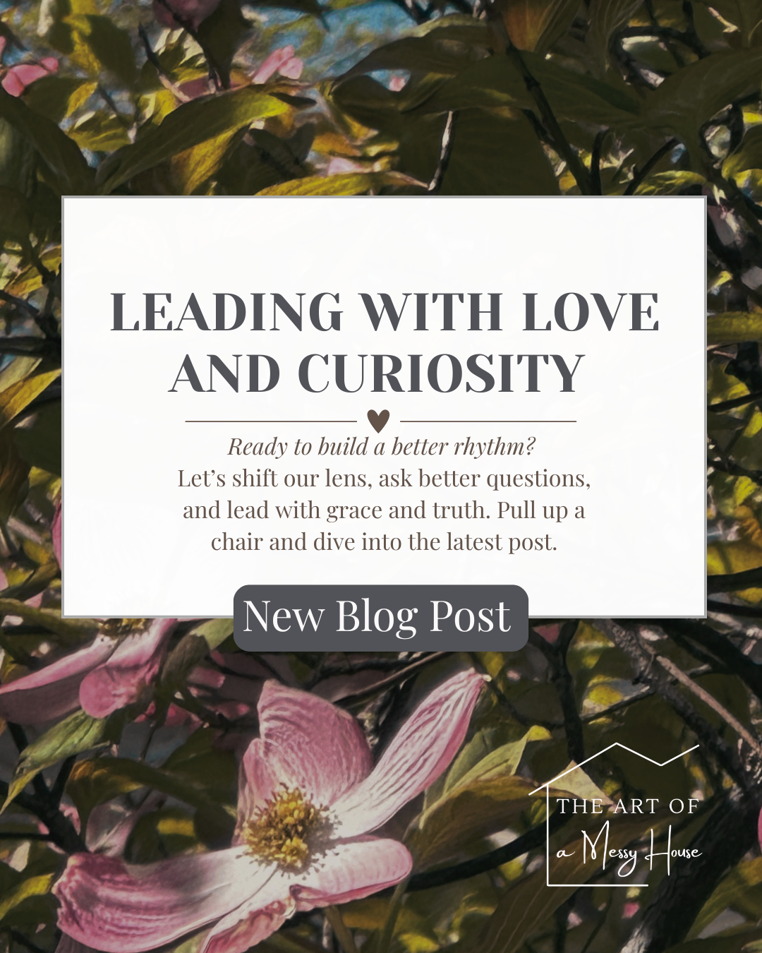 Leading with Love and Curiosity 