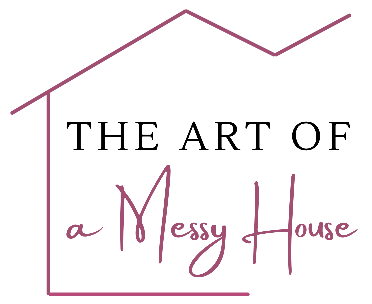 The Art Of A Messy House