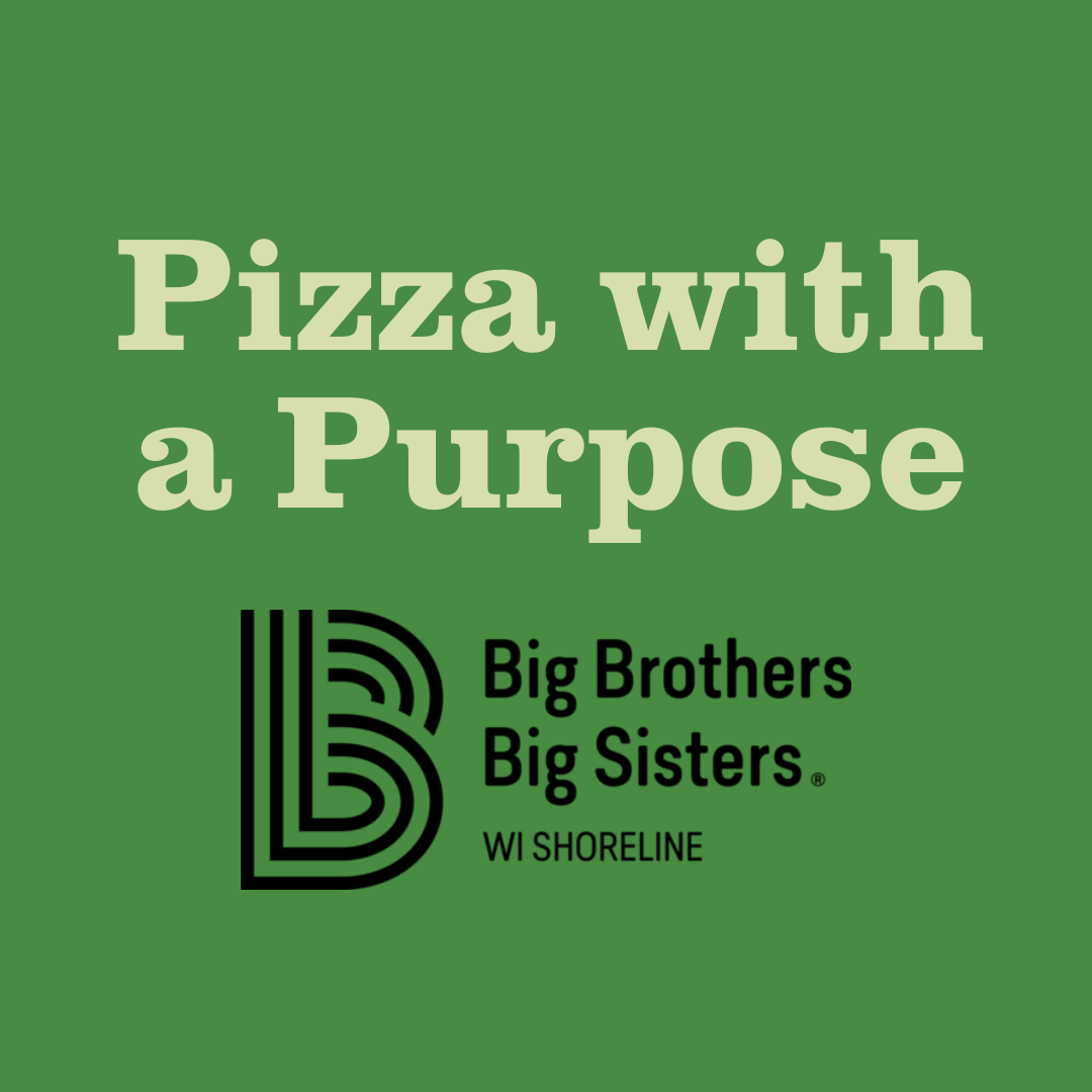 Pizza with a Purpose: Big Brothers Big Sisters WI Shoreline