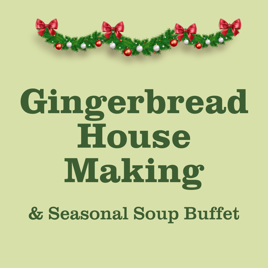 3rd Annual Gingerbread House Decorating and Seasonal Soup Buffet
