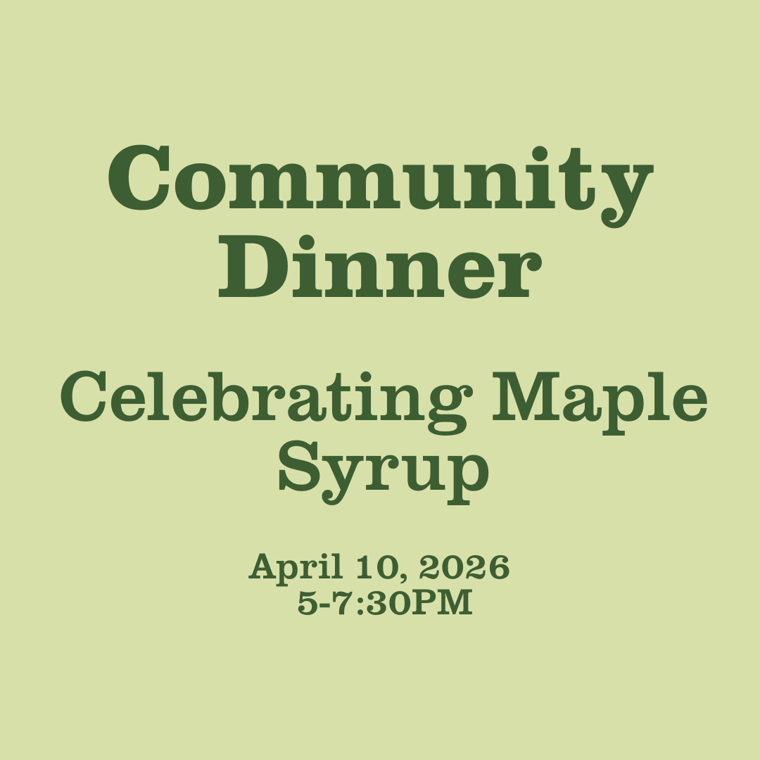 Community Dinner: Celebrating Maple Syrup