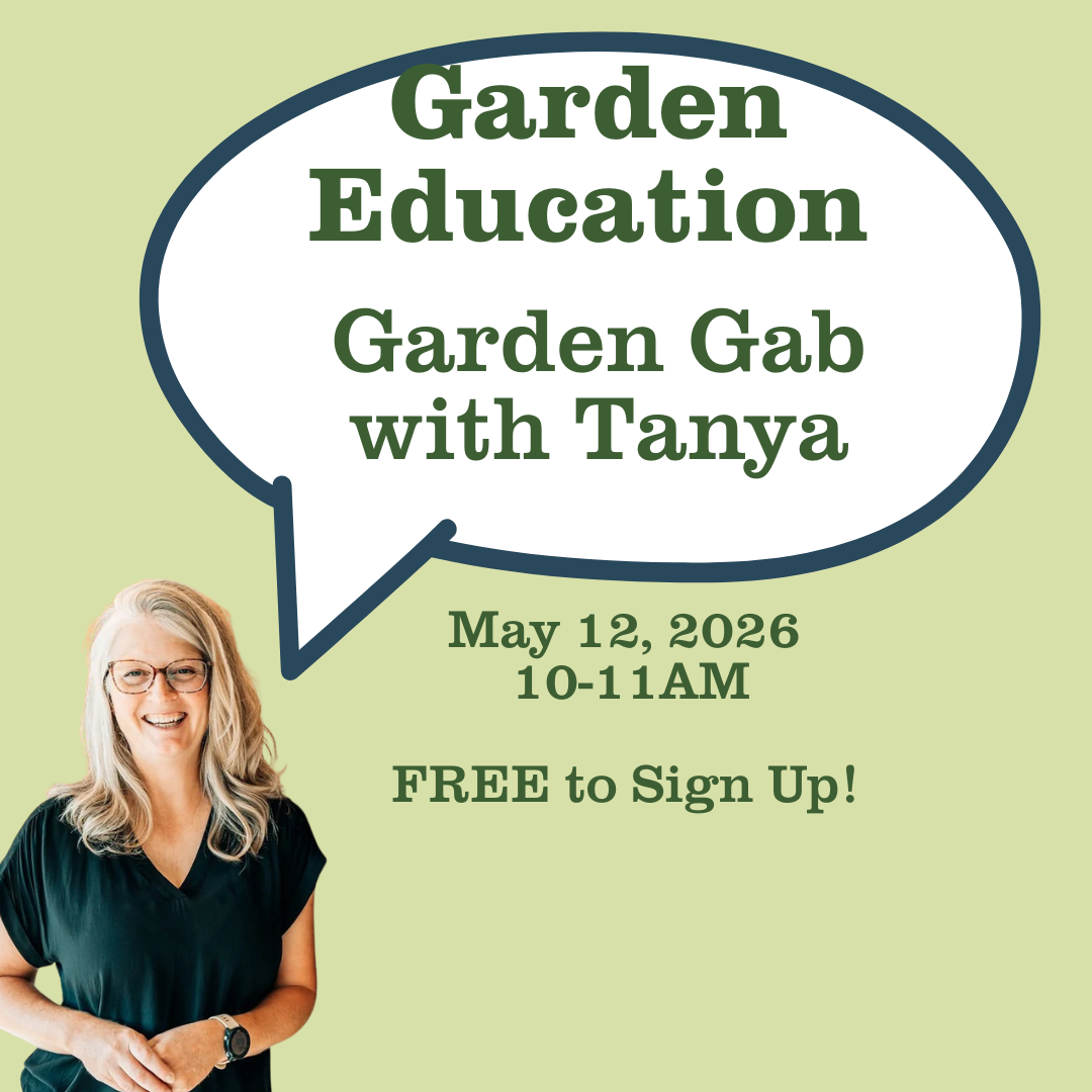 FREE Garden Education: Garden Gab with Tanya