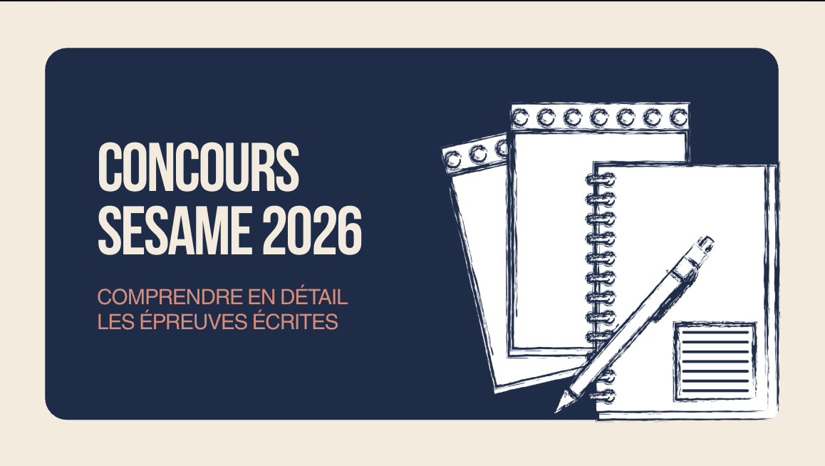 Concours SESAME 2026 : comprendre en détail les épreuves écrites