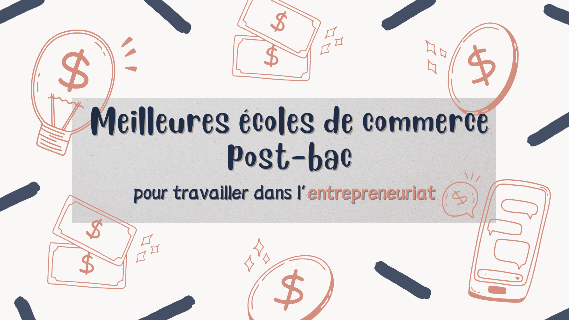 Meilleures écoles de commerce post-bac pour travailler dans l’entrepreneuriat