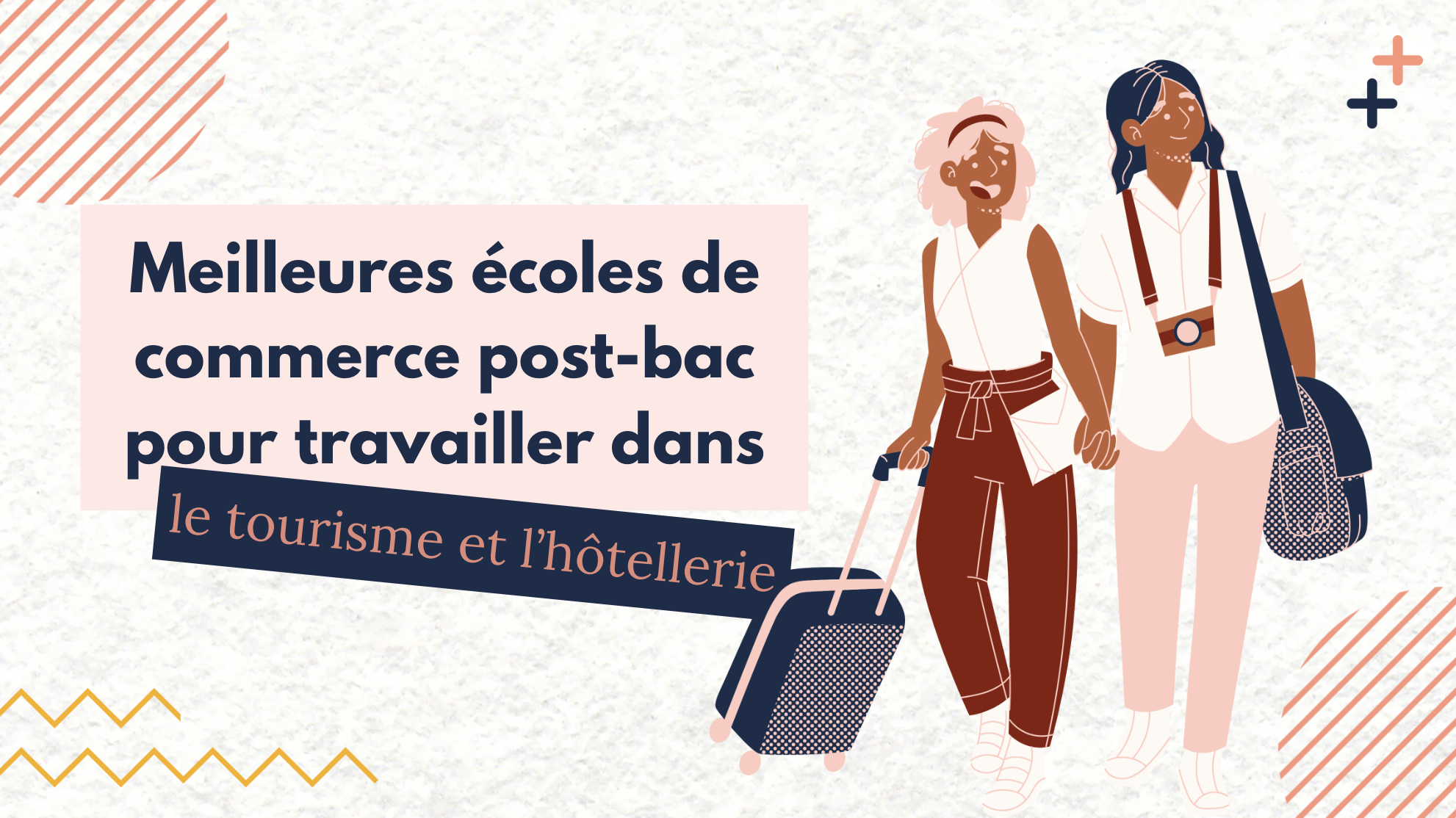 Meilleures écoles de commerce post-bac pour travailler dans le tourisme et l’hôtellerie