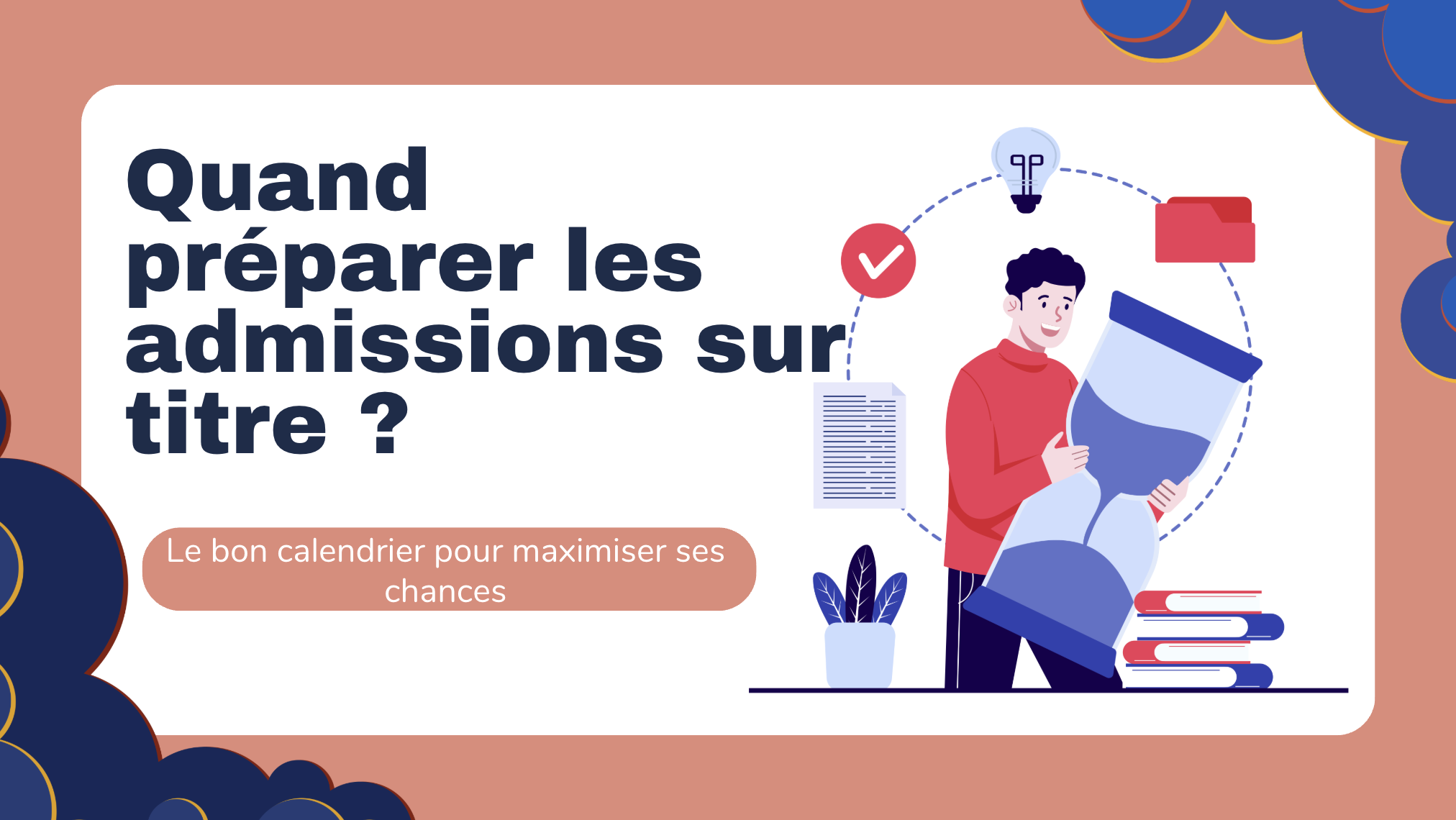    Quand préparer les admissions sur titre ? Le bon calendrier pour maximiser ses chances