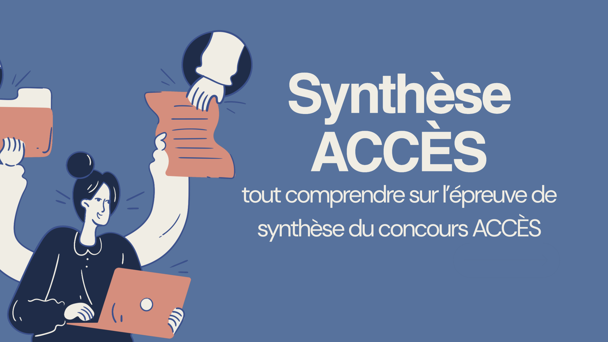 Synthèse ACCÈS : tout comprendre sur l’épreuve de synthèse du concours ACCÈS