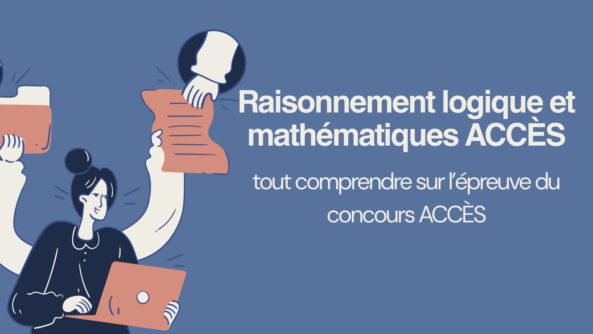  Raisonnement logique et mathématiques ACCÈS : tout comprendre sur l’épreuve du concours ACCÈS