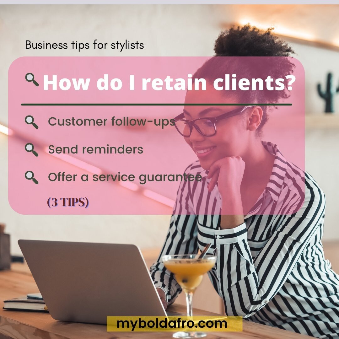 Client Retention - How Do I Retain Clients? 

Getting clients to patronize you for the first time is an important but challenging task for any stylist (or small business). After going through the gruesome task of customer acquisition - cost, time, ef