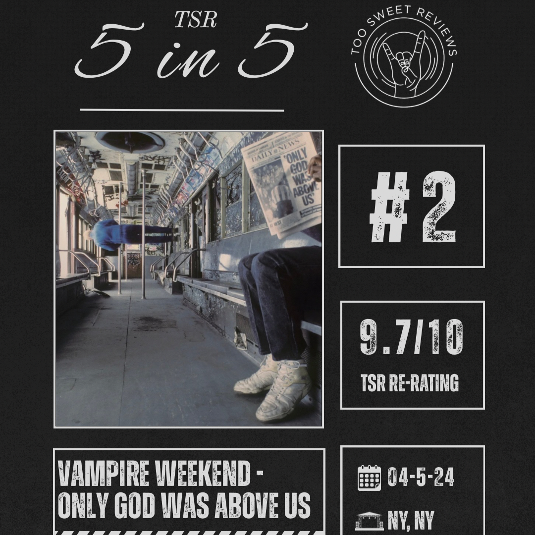 026 - TSR 5 in 5 - #2 (Vampire Weekend - Only God Was Above Us)
