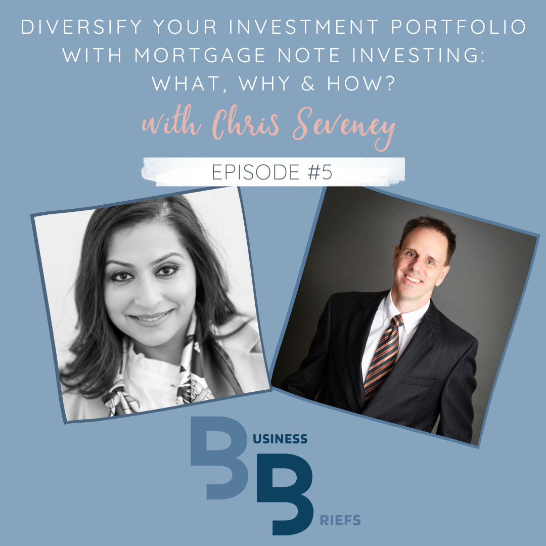 Episode 5 Diversify Your Investment Portfolio with Mortgage Note Investing: What, Why &amp; How?