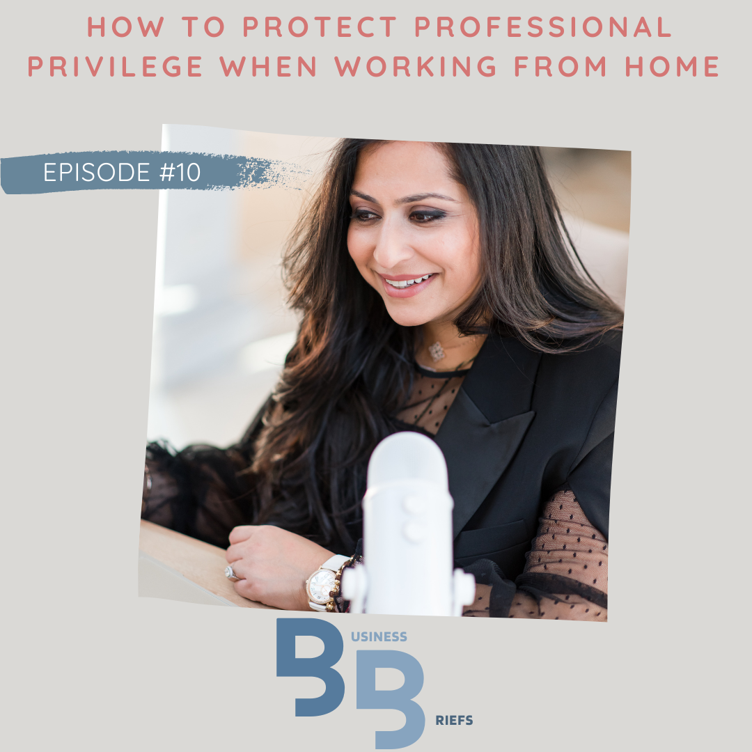 Episode 10 How to protect professional privilege when working from home