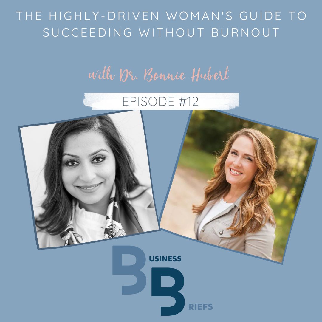 Episode 12 The Highly-Driven Woman's Guide to Succeeding Without Burnout