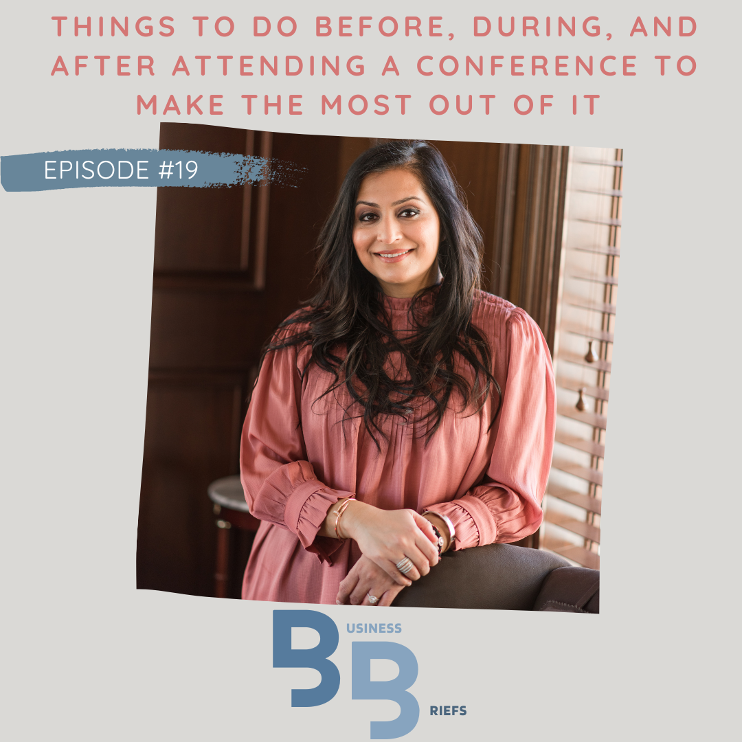 Episode 19 Things To Do Before, During, And After Attending A Conference To Make The Most Out Of It