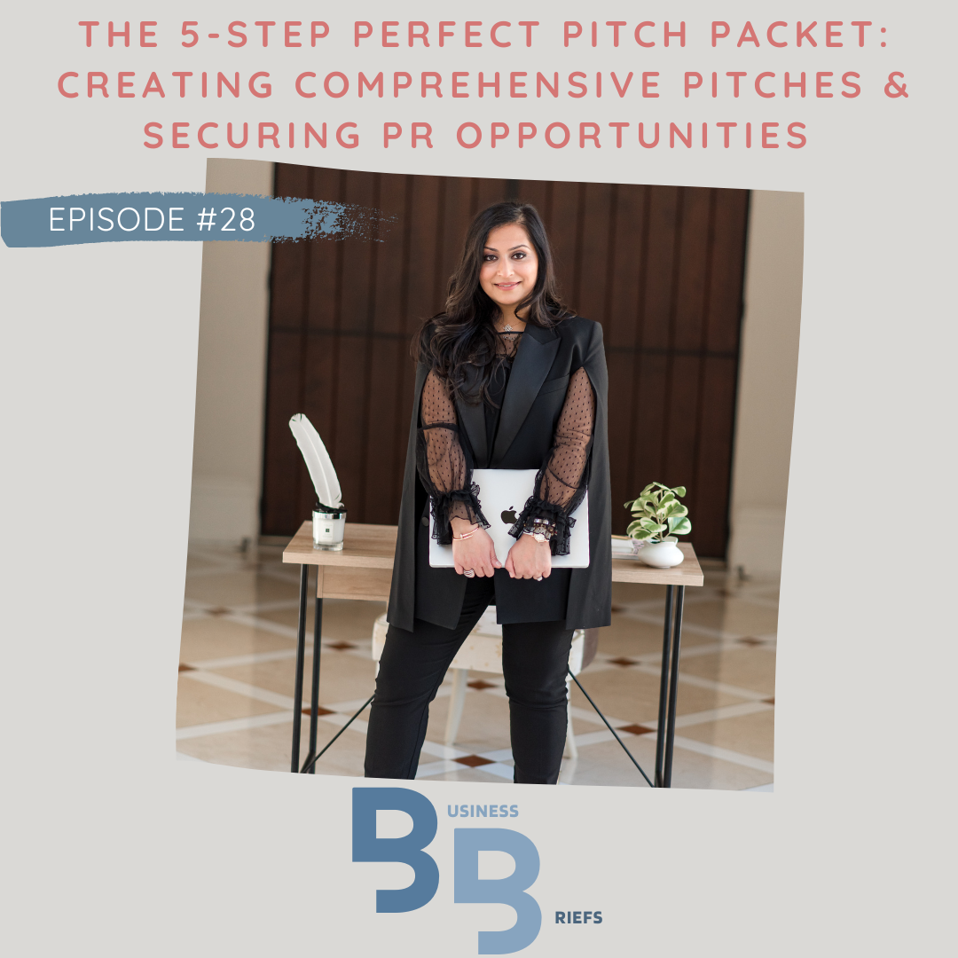 Episode 28 The 5-Step Perfect Pitch Packet: Creating Comprehensive Pitches &amp; Securing PR Opportunities