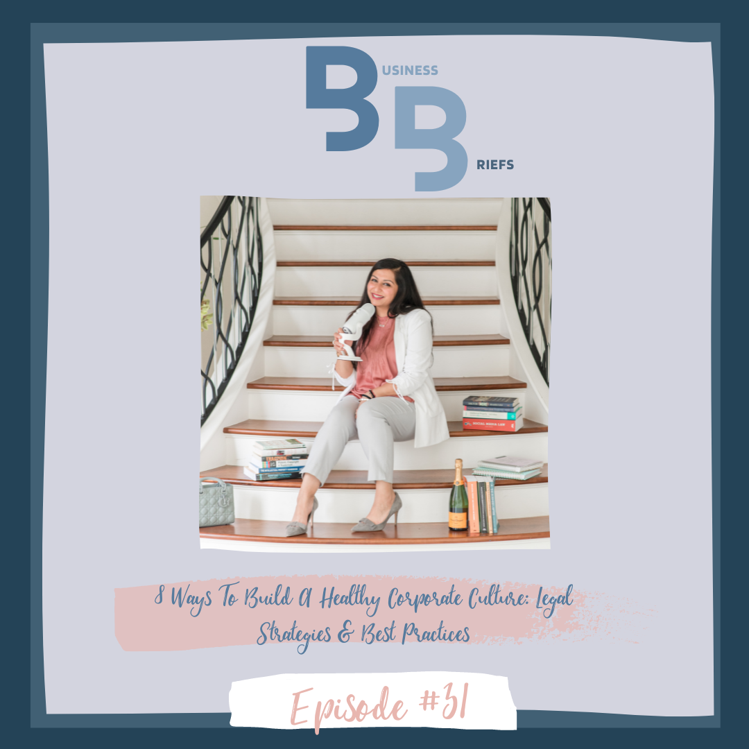 Episode 31 8 Ways To Build A Healthy Corporate Culture: Legal Strategies &amp; Best Practices
