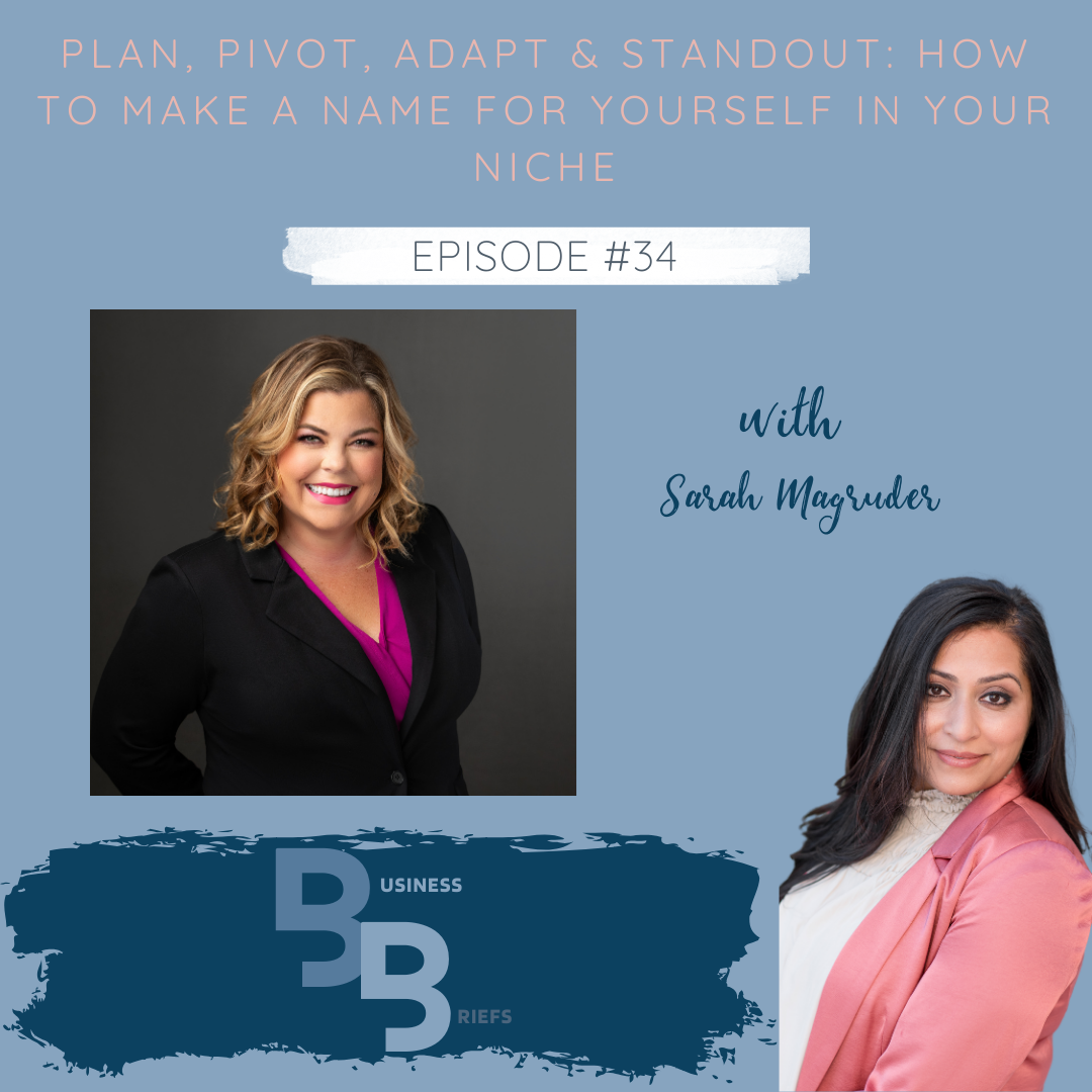 Episode 34 Plan, Pivot, Adapt &amp; Standout: How to Make a Name For Yourself in Your Niche