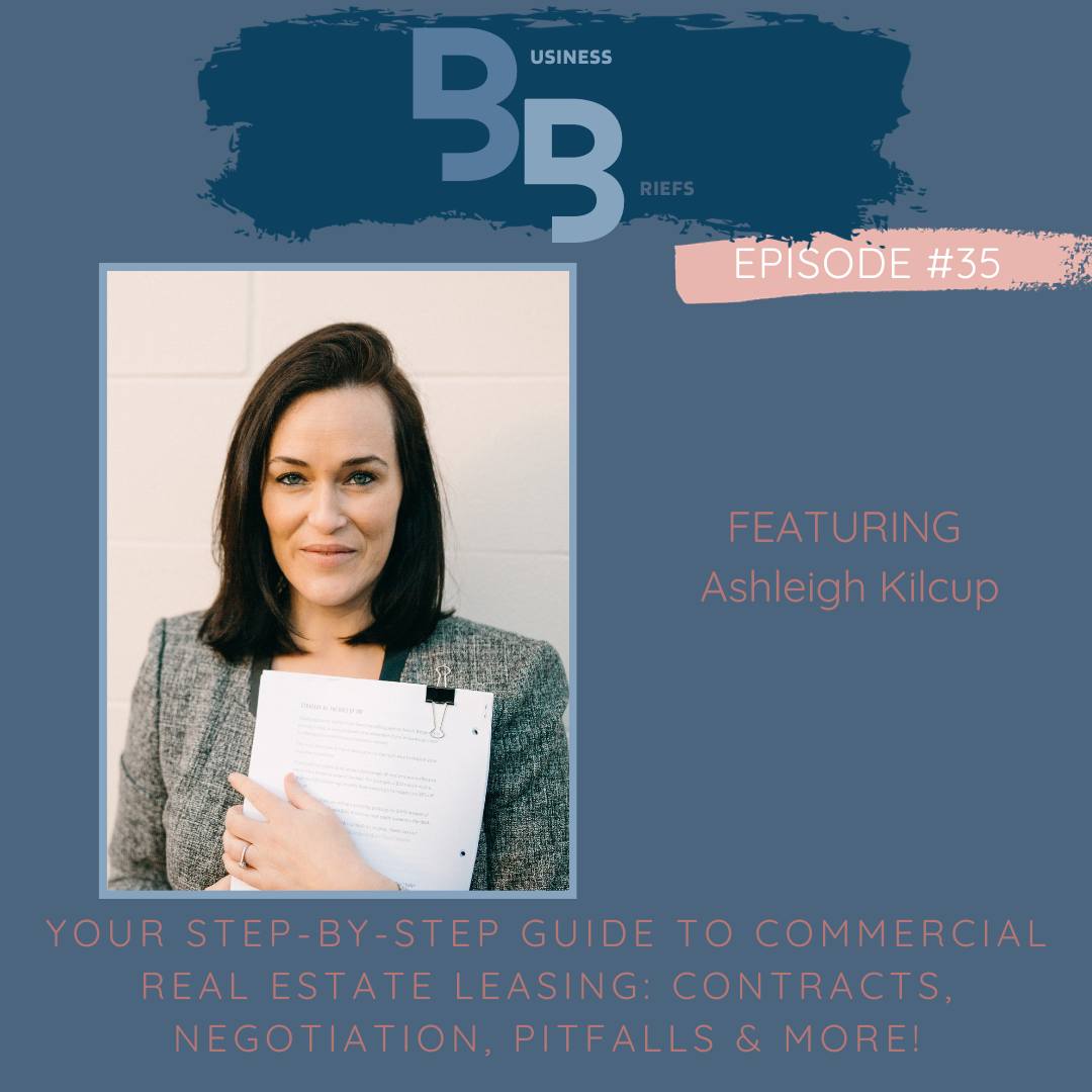 Episode 35 Your Step-By-Step Guide to Commercial Real Estate Leasing: Contracts, Negotiation, Pitfalls &amp; MORE!