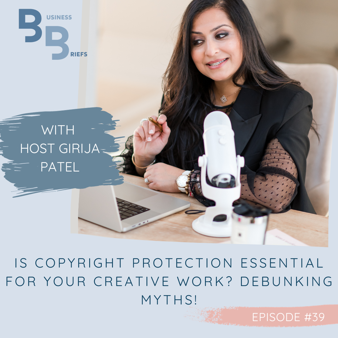 Episode 39 Is Copyright Protection Essential for Your Creative Work? Debunking Myths!