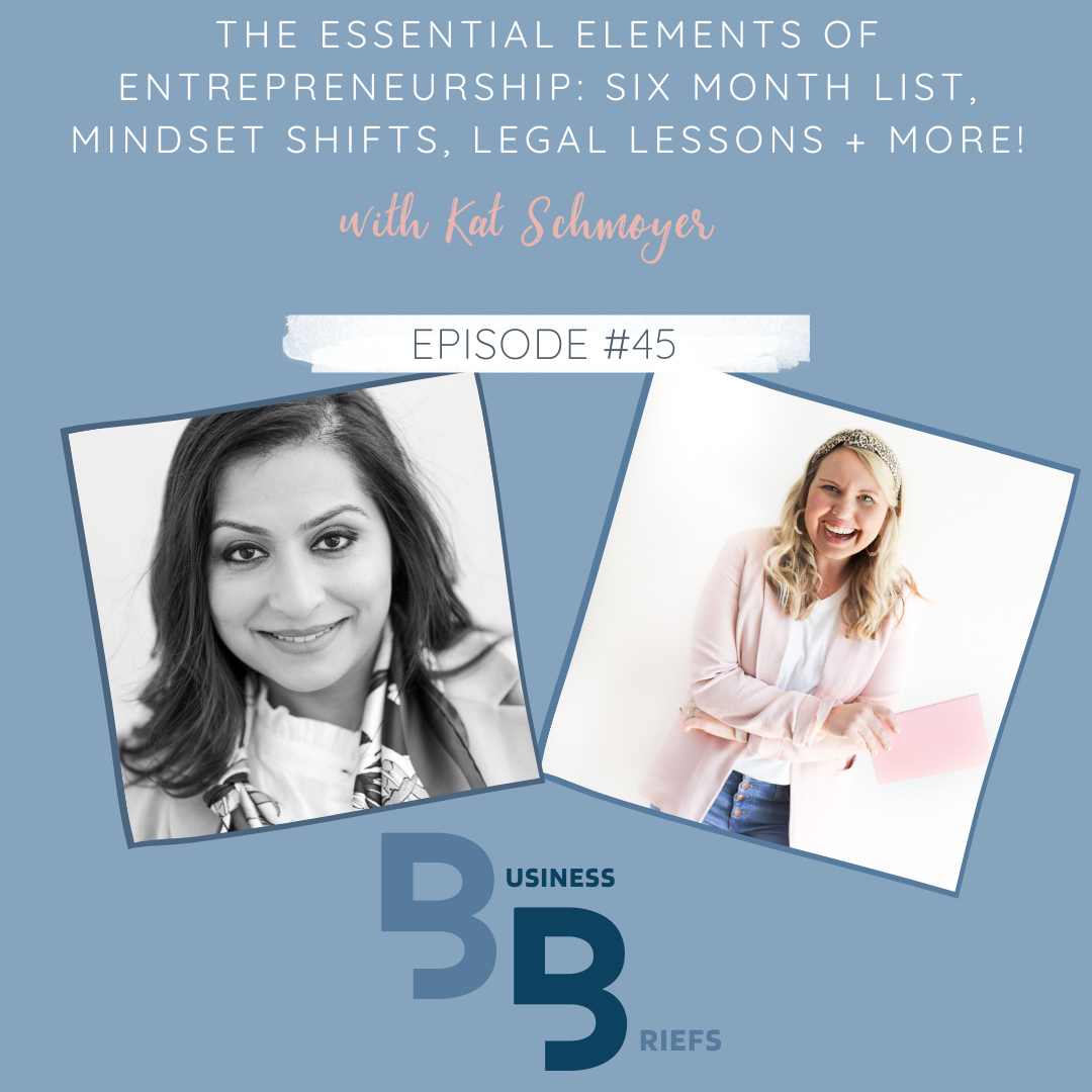 Episode 45 The Essential Elements of Entrepreneurship: Six Month List, Mindset Shifts, Legal Lessons + MORE!