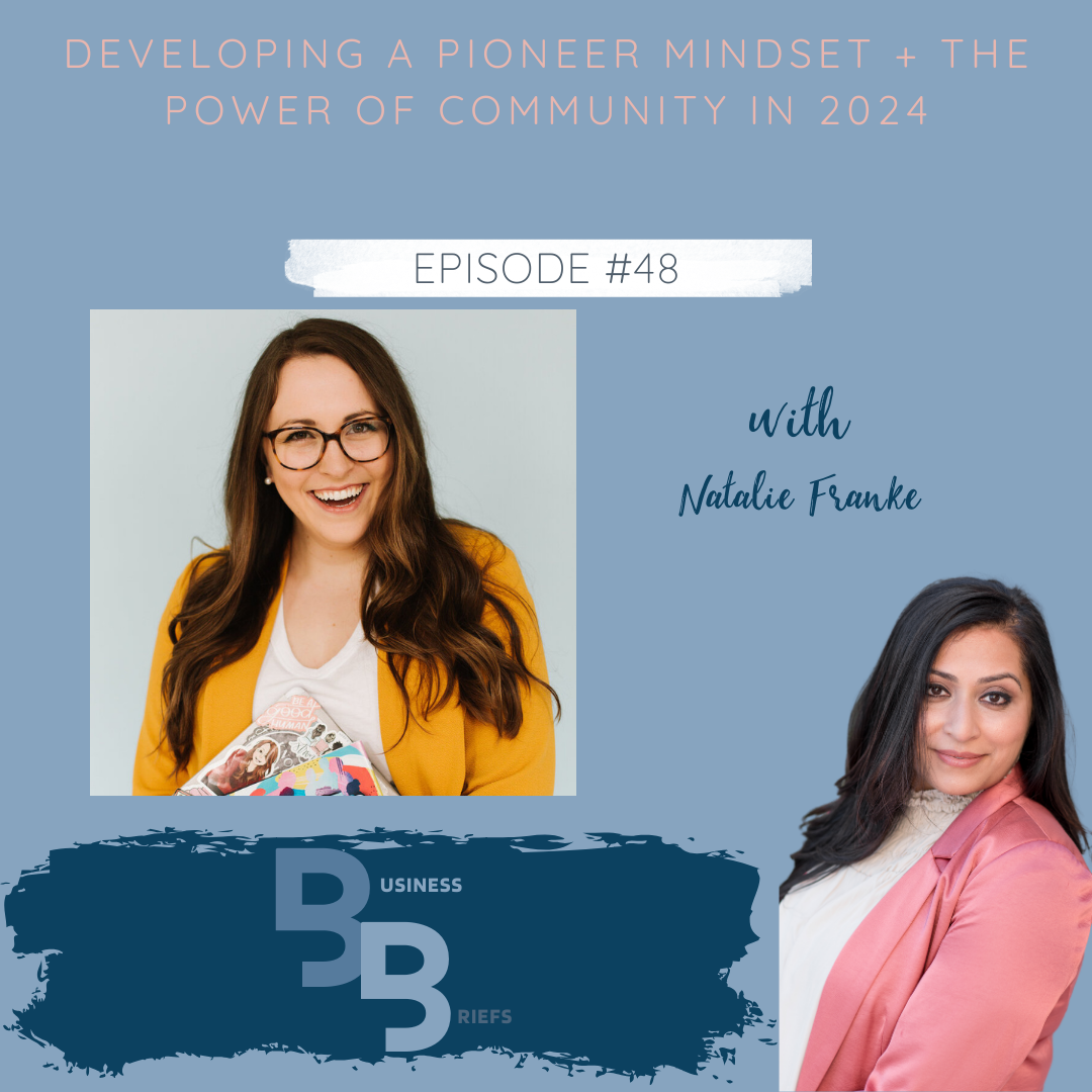 Episode 48 Developing a Pioneer Mindset + The Power of Community in 2024