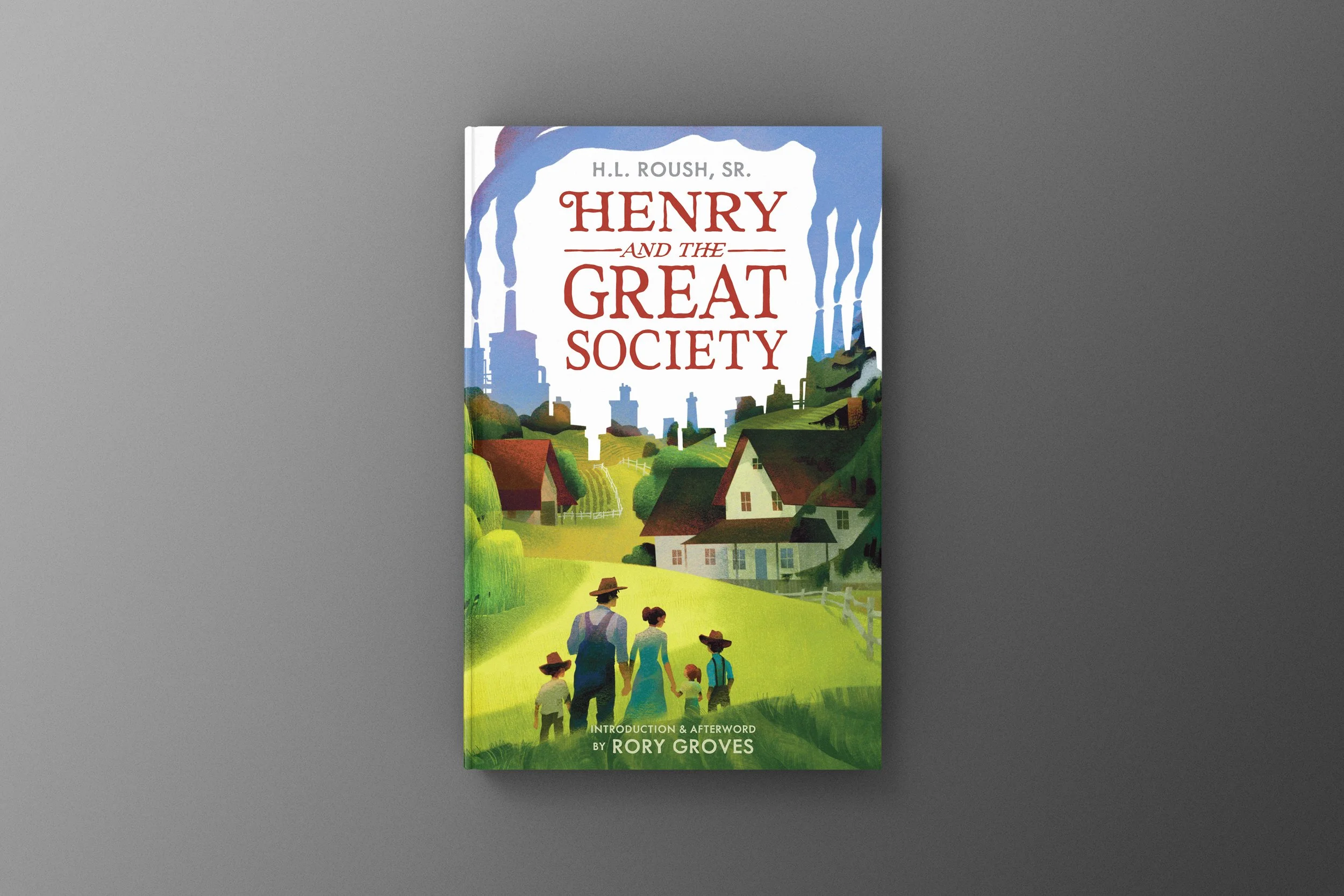 "Henry and the Great Society" by HL Roush | Book Cover Project for Homeward Press (Gather & Grow)