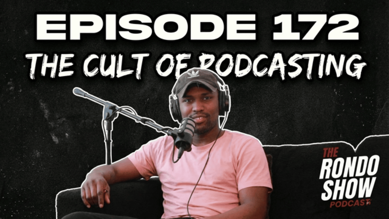 Episode 172: The Cult of Podcasting — The Scam of Views &amp; The Trap of Video Content