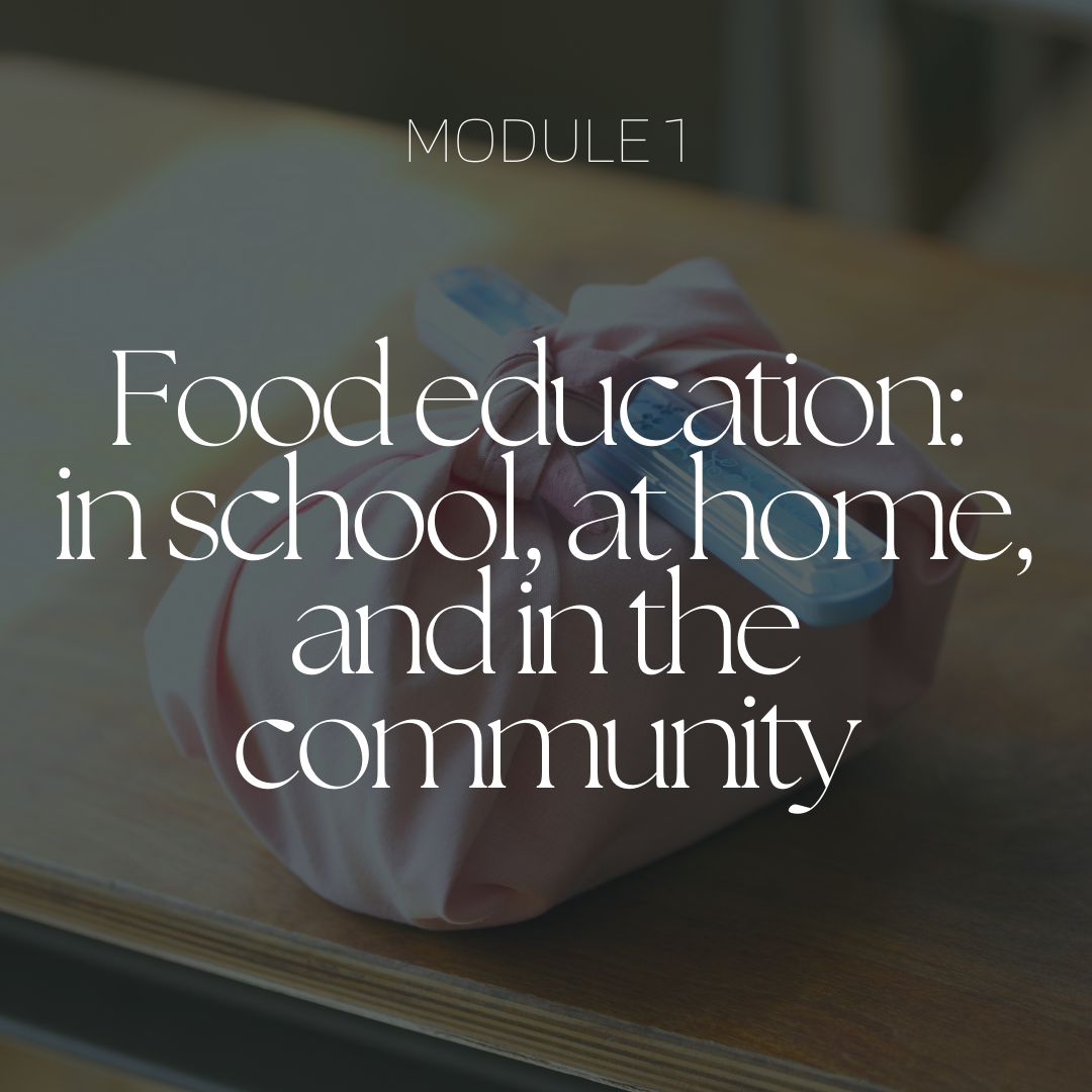 Food education: in school, at home, and in the community