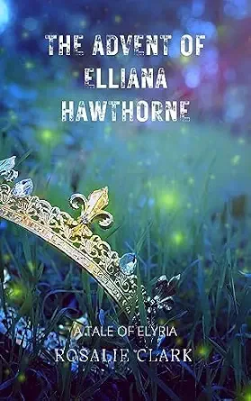 The Advent of Elliana Hawthorne