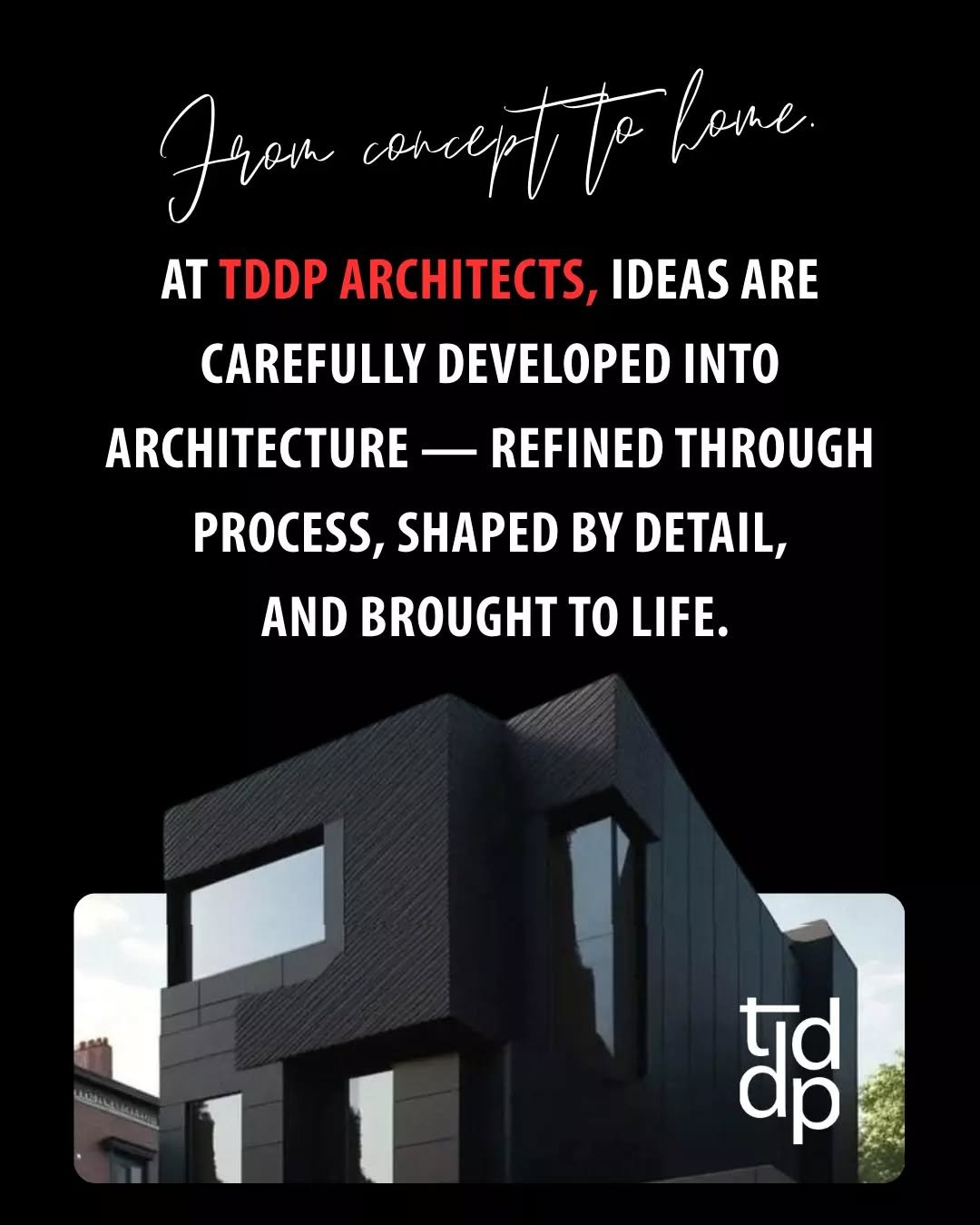 From concept to home.

At TDDP Architects, ideas are shaped through a deliberate design process - guided by careful planning, refined proportions, and a true understanding of how people live.

These ideas take form as contemporary family homes that a