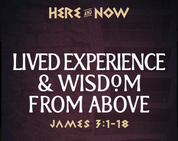 Lived Experience &amp; Wisdom from Above