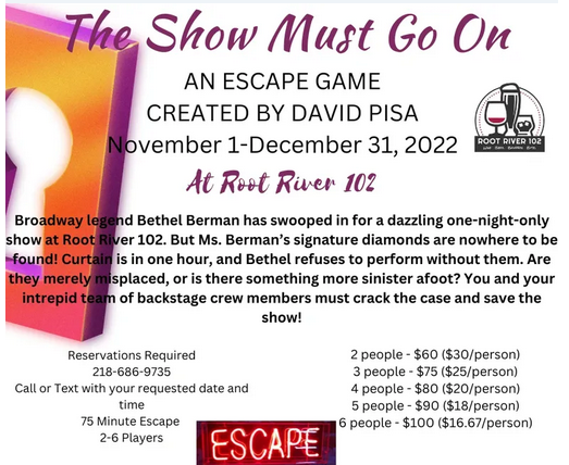 Escape Game "The Show Must Go On" @ Root River 102