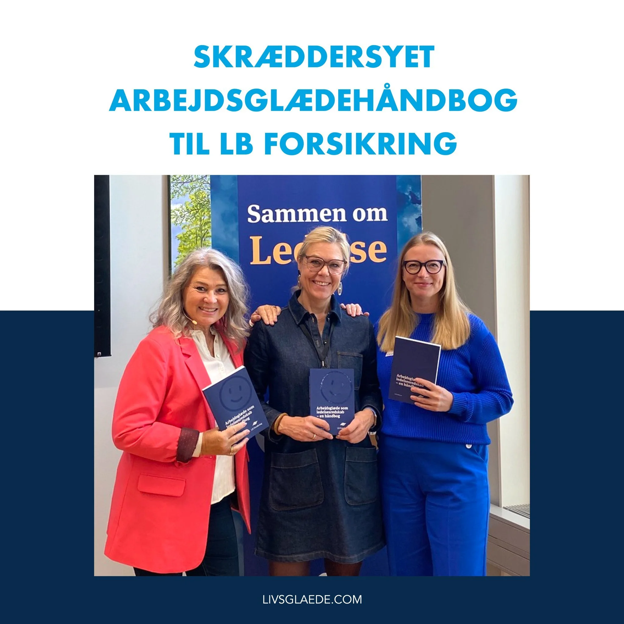 SKRÆDDERSYET TIL LB FORSIKRING: 
EN ARBEJDSGLÆDEHÅNDBOG DER STYRKER BÅDE LEDERE OG MEDARBEJDERE
Hvordan skaber man som leder arbejdsglæde for både sine medarbejdere og for sig selv? 
Det spørgsmål ha