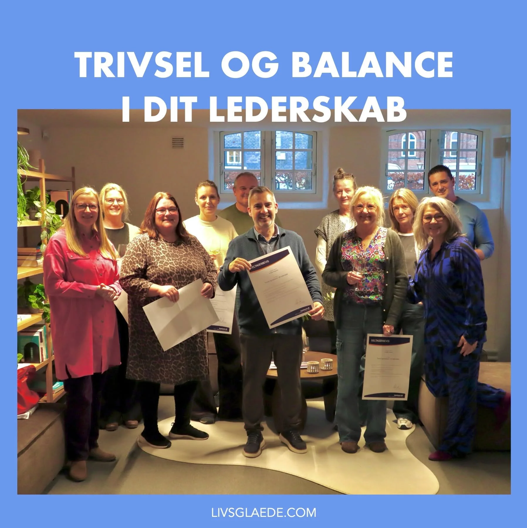 SIDSTE MODUL P&Aring; VORES LEDERUDDANNELSE : &ldquo;Trivsel og Balance i Dit Lederskab&rdquo;

I g&aring;r havde vi forn&oslash;jelsen at afslutte det sidste modul p&aring; vores lederuddannelse &ndash; et forl&oslash;b vi i LIVSGLAEDE er utrolig st