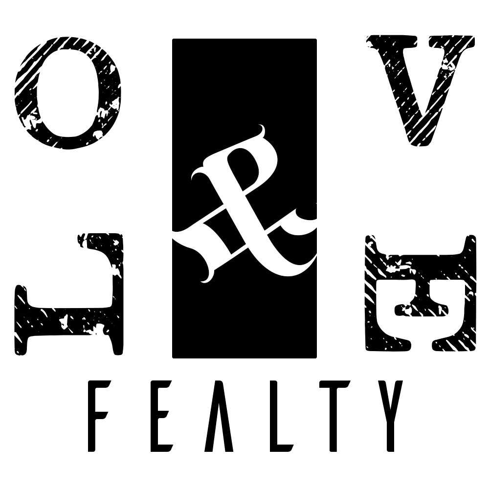 Love &amp; Fealty