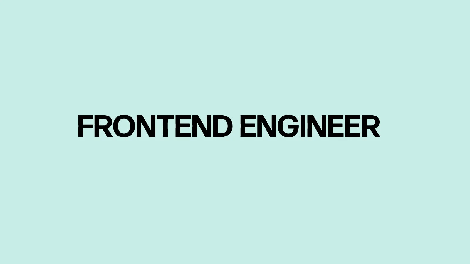 Frontend Engineer