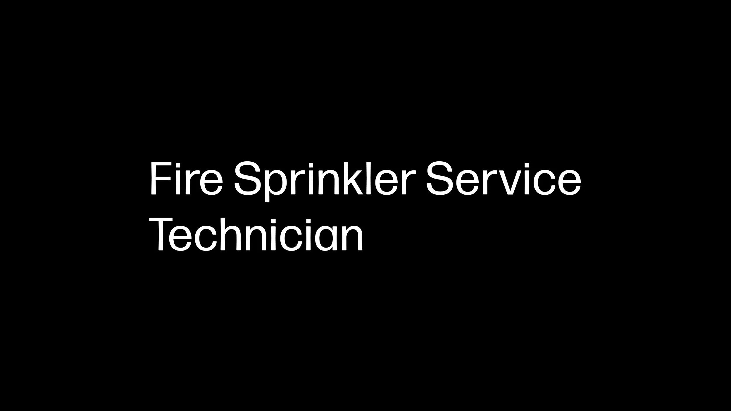 Fire Sprinkler Service Technician