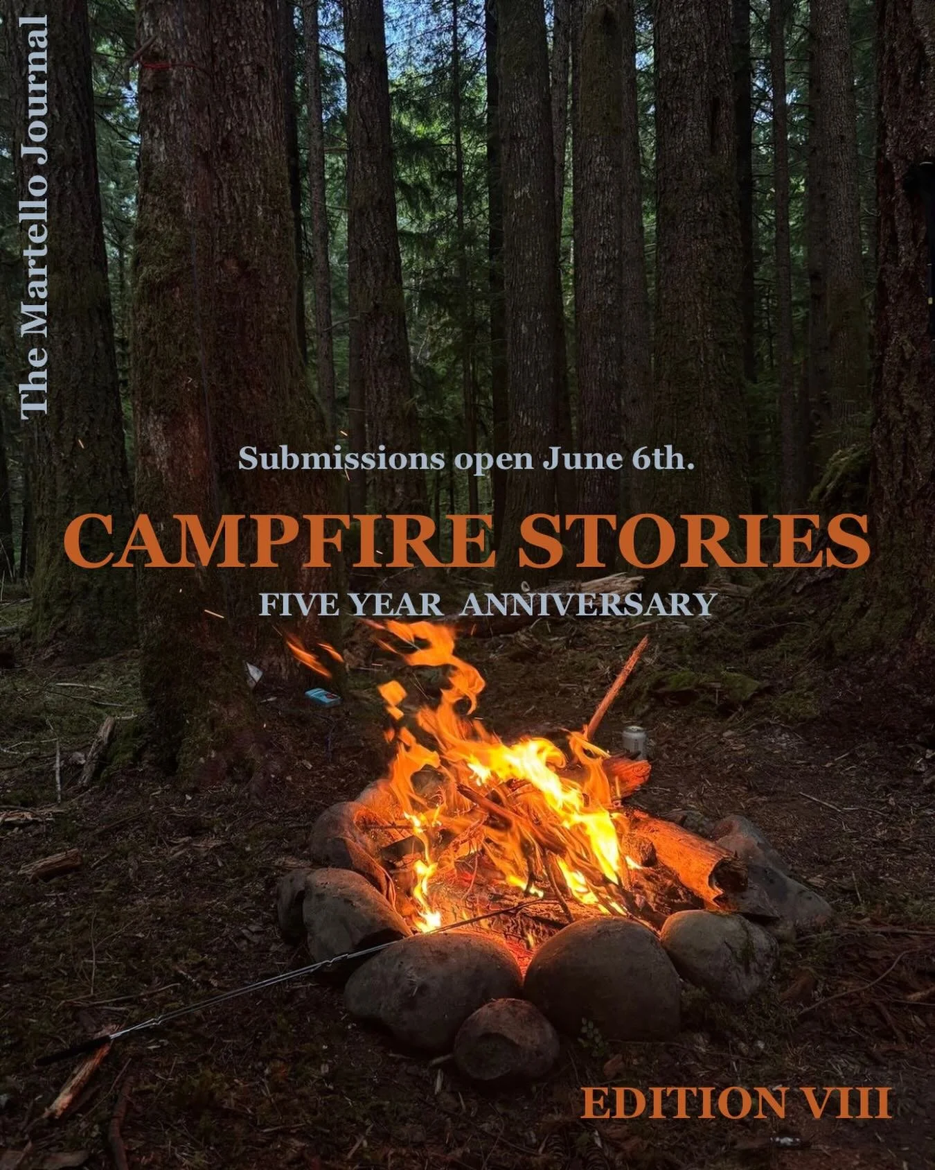 ANNOUNCING EDITION EIGHT 

Lots of exciting news coming your way soon! 
We are delighted to announce the theme of our eighth edition, CAMPFIRE STORIES. In honour of 5 years publishing the Martello, we are so excited to celebrate our anniversary editi