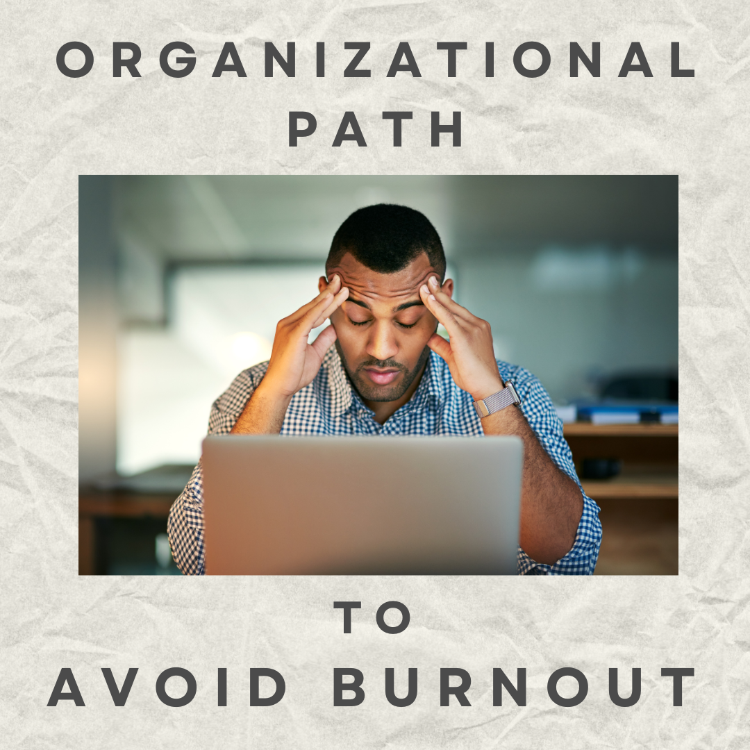 Organizational Path to Avoid Burnout