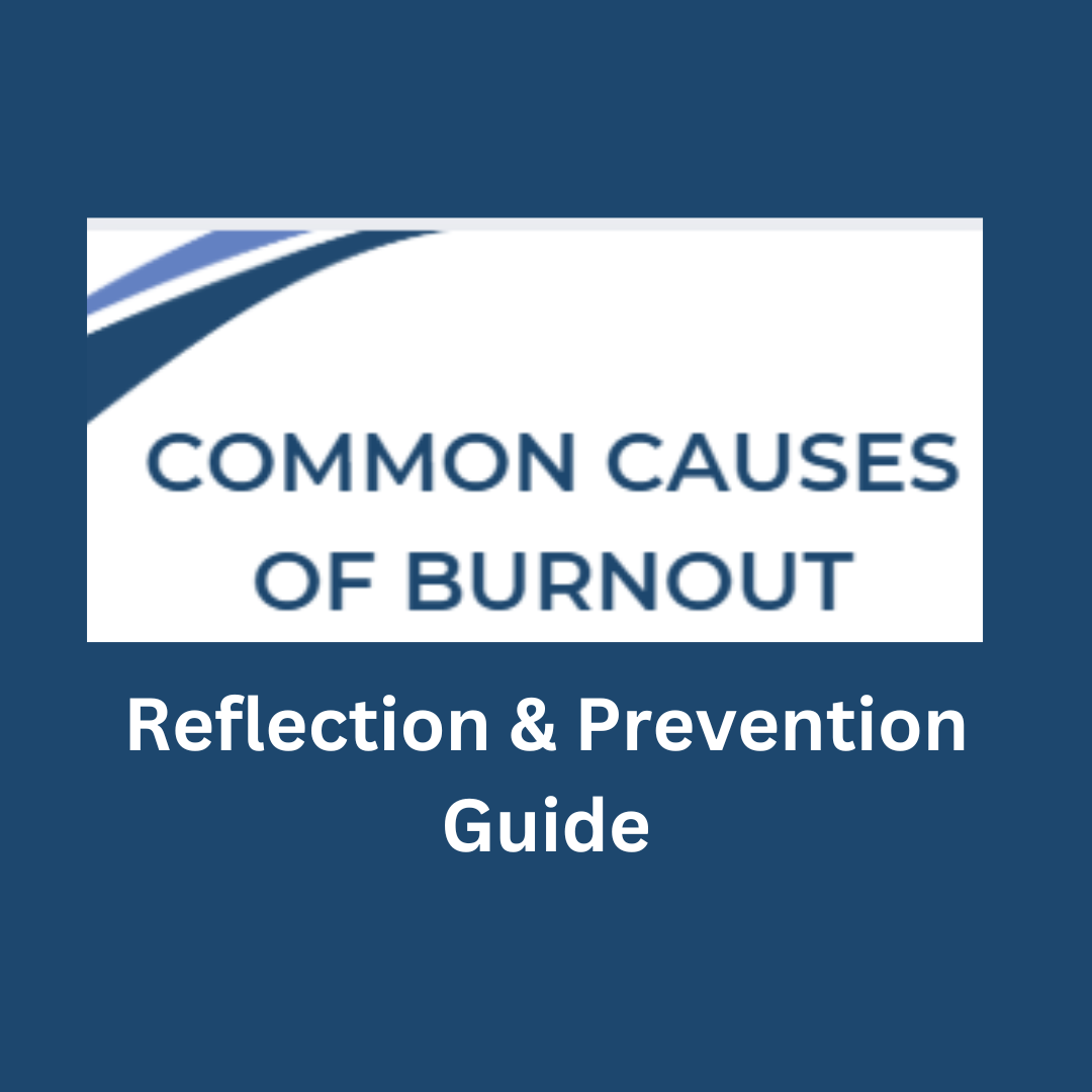 Common Causes of Burnout: Reflection & Prevention Guide