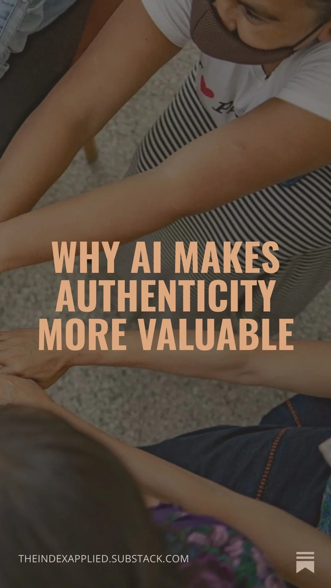 Why AI Makes Authenticity More Valuable