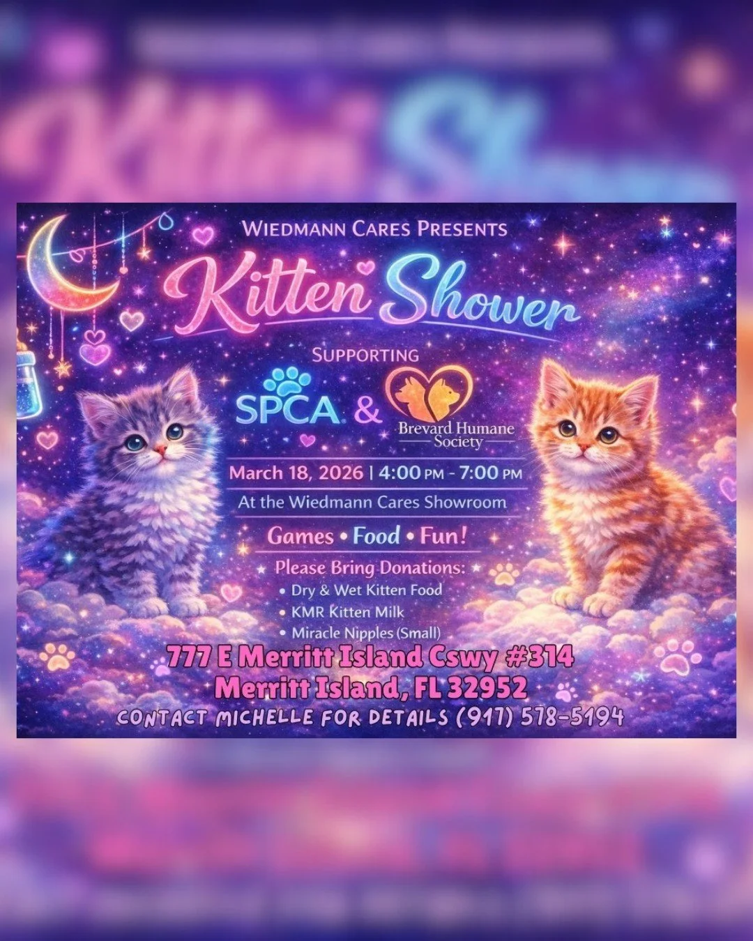 Coming up this week! We've got not one, but TWO amazing events happening and they're both for the animals! 🐱🐶

🌟 WED 3/18 &ndash; Kitten Shower hosted by Wiedmann Cares |  4:00 PM &ndash; 7:00 PM | Wiedmann Cares Showroom at 777 E Merritt Island C