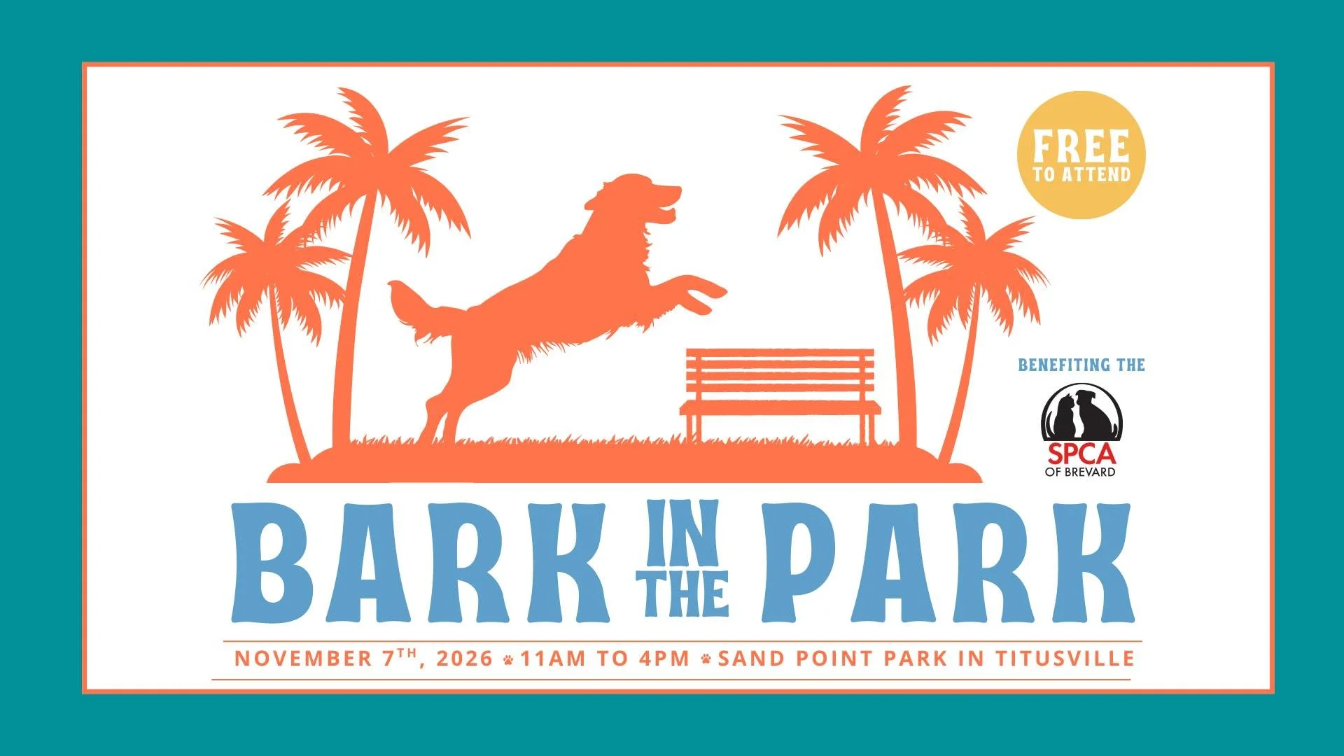 Flyer for 'Bark in the Park' event featuring orange silhouette of a dog jumping over a park bench, palm trees, and text indicating event details on November 7th, 2026, from 11AM to 4PM at Sand Point Park in Titusville, benefiting the SPCA of Brevard. Free attendance.