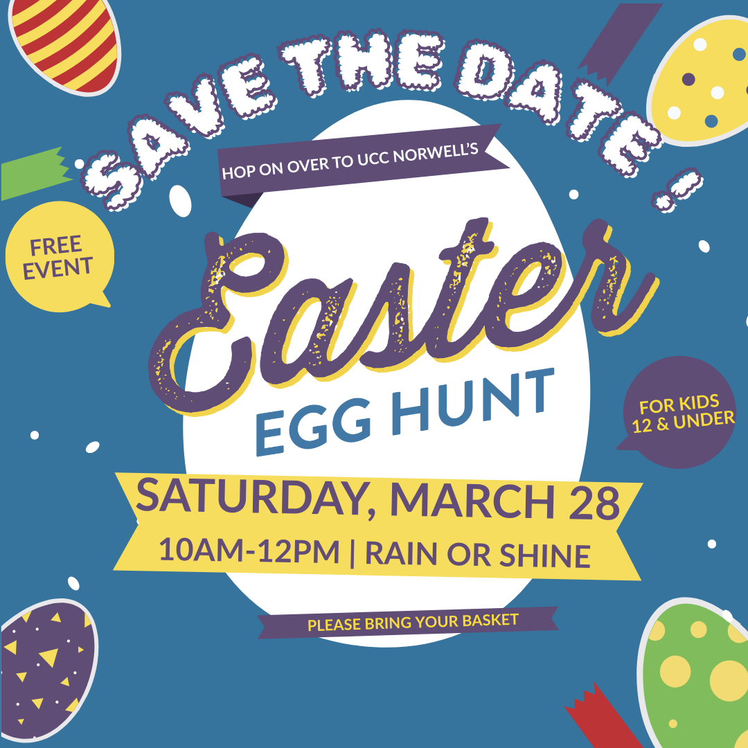 Save the date! UCC Norwell’s annual Easter Eggstravaganza 