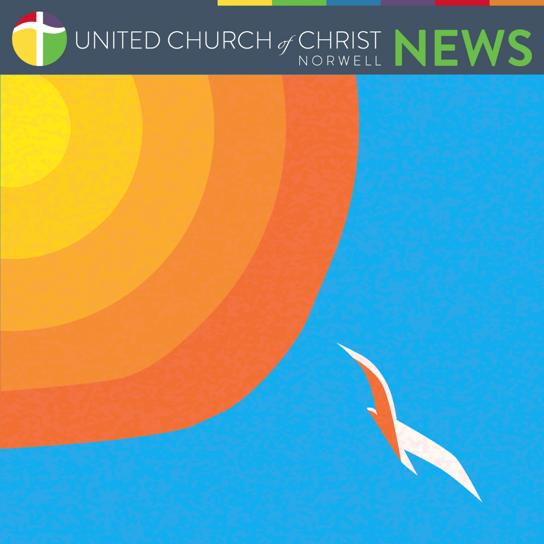UCC Norwell news is monthly in July + August