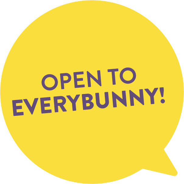 Yellow speech bubble with text 'Open to Everybunny!'